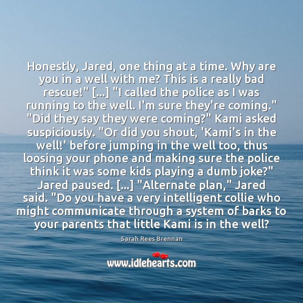 Honestly, Jared, one thing at a time. Why are you in a Communication Quotes Image