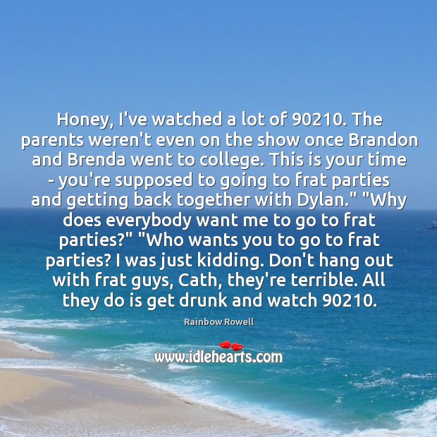 Honey, I’ve watched a lot of 90210. The parents weren’t even on the Image