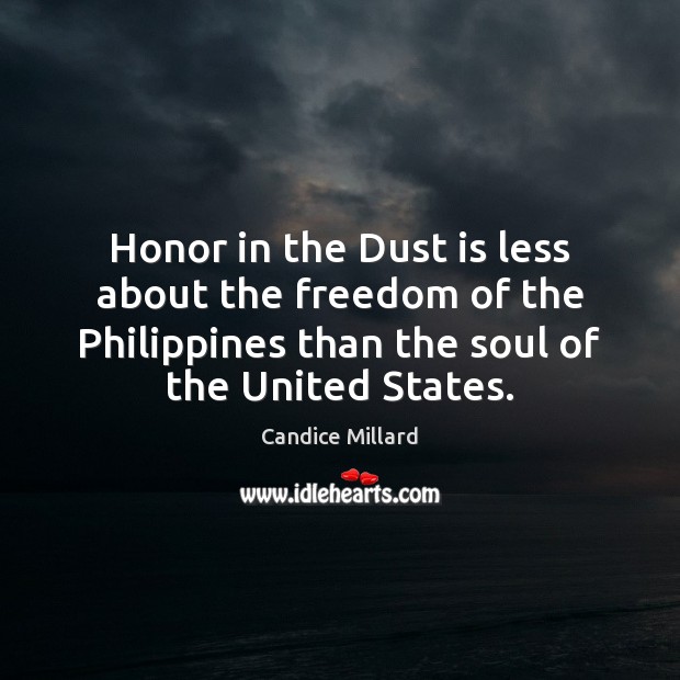 Honor in the Dust is less about the freedom of the Philippines Image