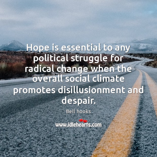 Hope is essential to any political struggle for radical change when the Image