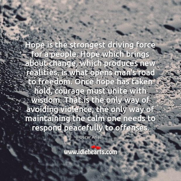 Hope is the strongest driving force for a people. Hope which brings Driving Quotes Image
