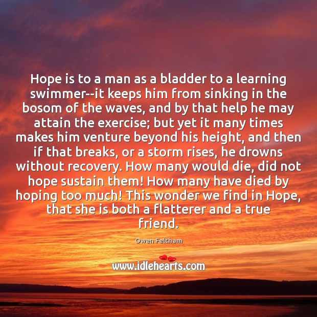 Hope is to a man as a bladder to a learning swimmer–it Exercise Quotes Image