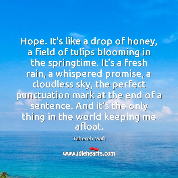 Hope. It’s like a drop of honey, a field of tulips blooming Image