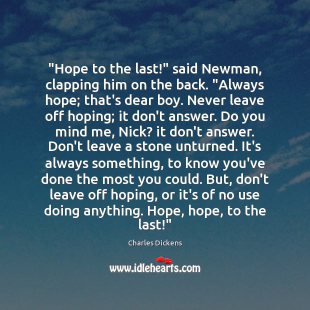 “Hope to the last!” said Newman, clapping him on the back. “Always Image