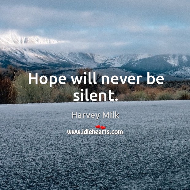 Hope will never be silent. Image