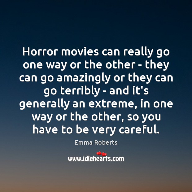 Horror movies can really go one way or the other – they Image