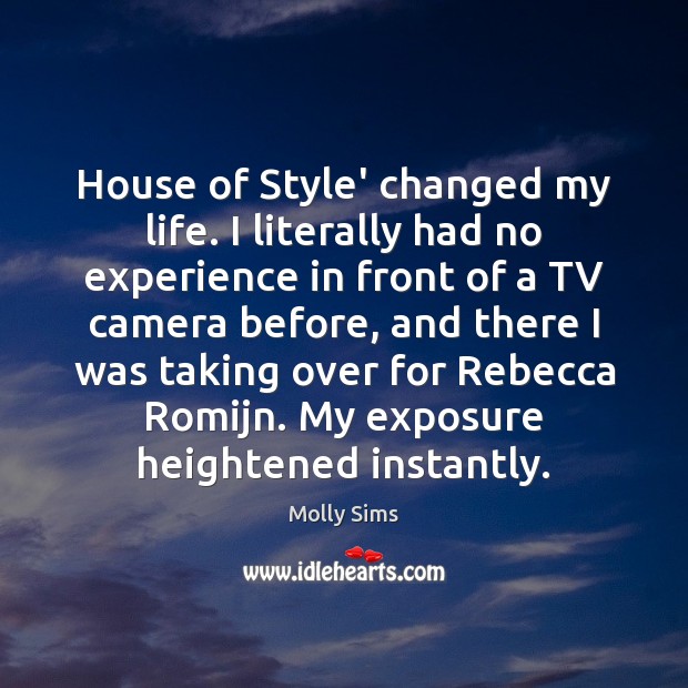 House of Style’ changed my life. I literally had no experience in Image