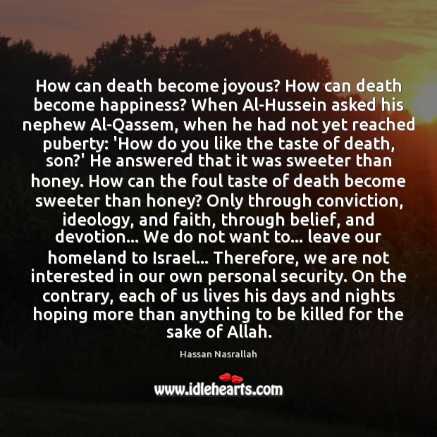 How can death become joyous? How can death become happiness? When Al-Hussein Image