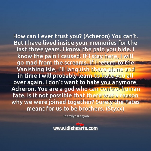 How can I ever trust you? (Acheron) You can’t. But I Image
