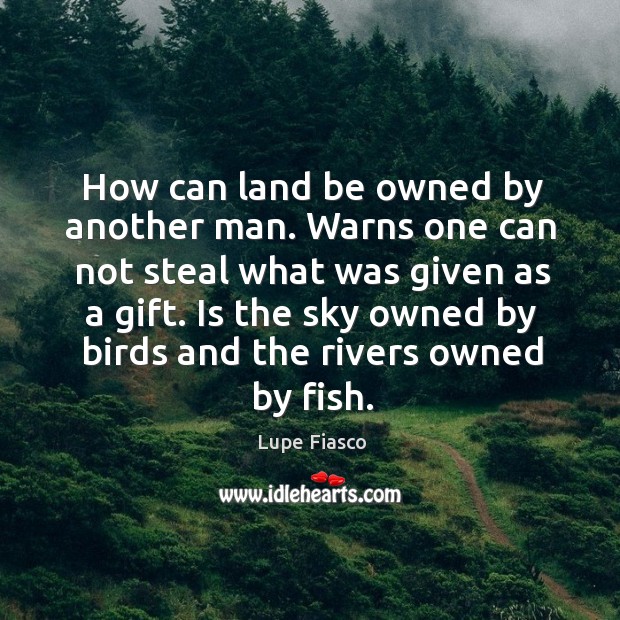 How can land be owned by another man. Warns one can not Image