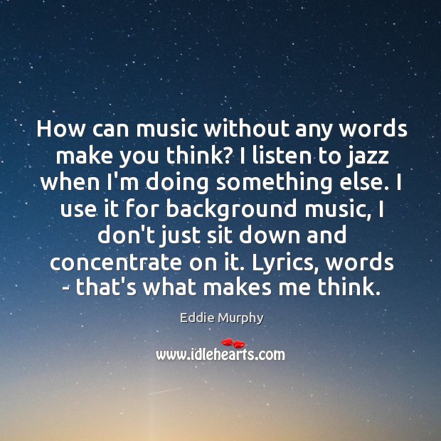 How can music without any words make you think? I listen to Image