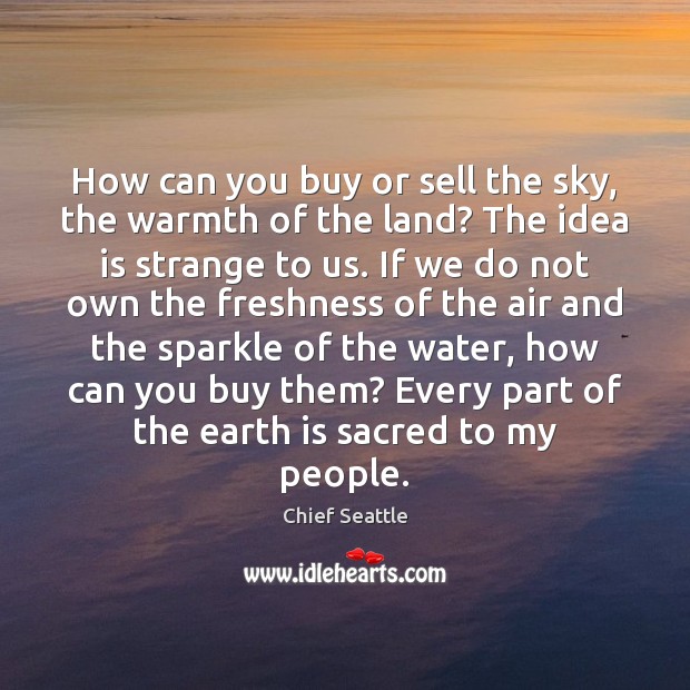 How can you buy or sell the sky, the warmth of the Image