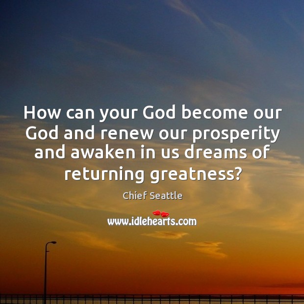 How can your God become our God and renew our prosperity and Image
