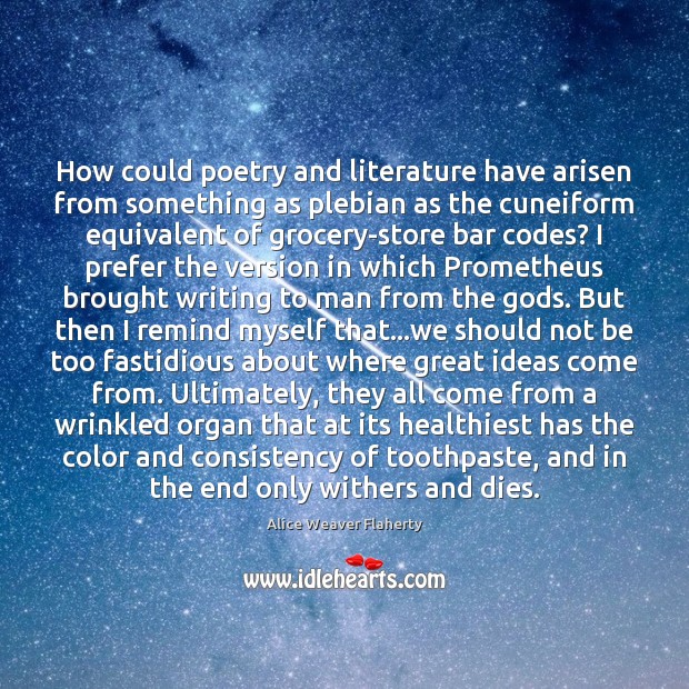 How could poetry and literature have arisen from something as plebian as Image