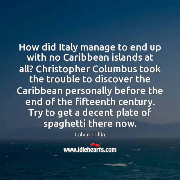 How did Italy manage to end up with no Caribbean islands at Calvin Trillin Picture Quote
