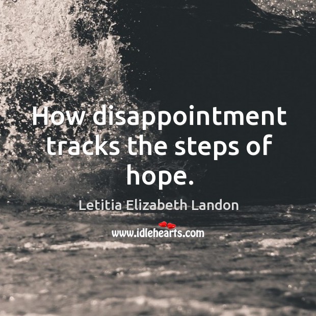 How disappointment tracks the steps of hope. Image