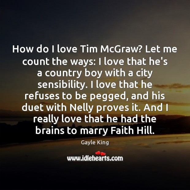 How do I love Tim McGraw? Let me count the ways: I Gayle King Picture Quote