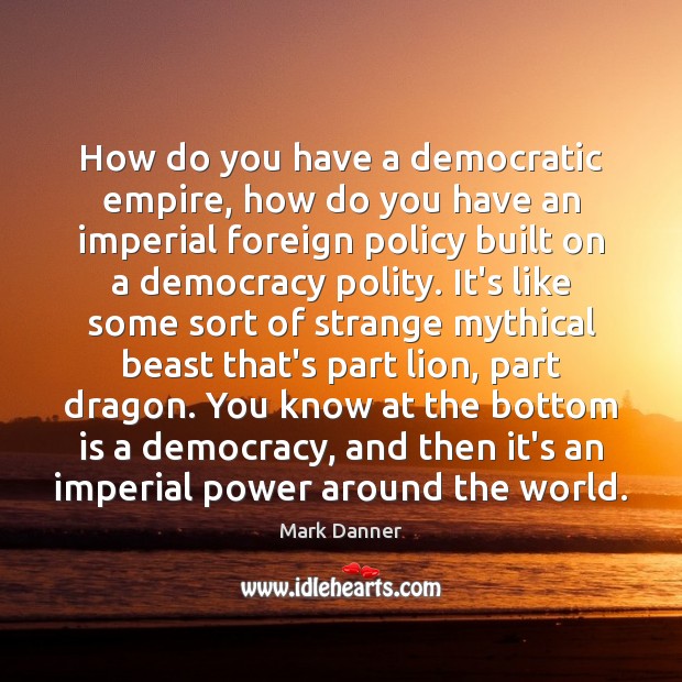 How do you have a democratic empire, how do you have an Image