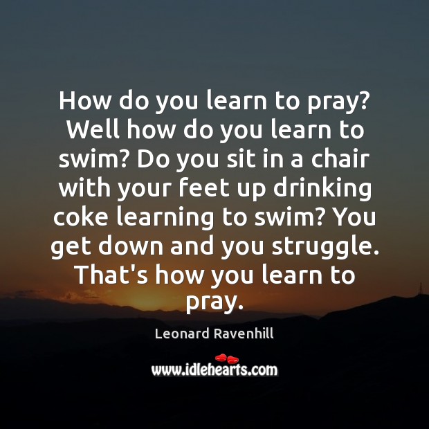 How do you learn to pray? Well how do you learn to Image