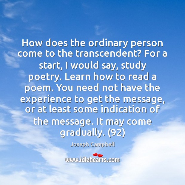 How does the ordinary person come to the transcendent? For a start, Joseph Campbell Picture Quote