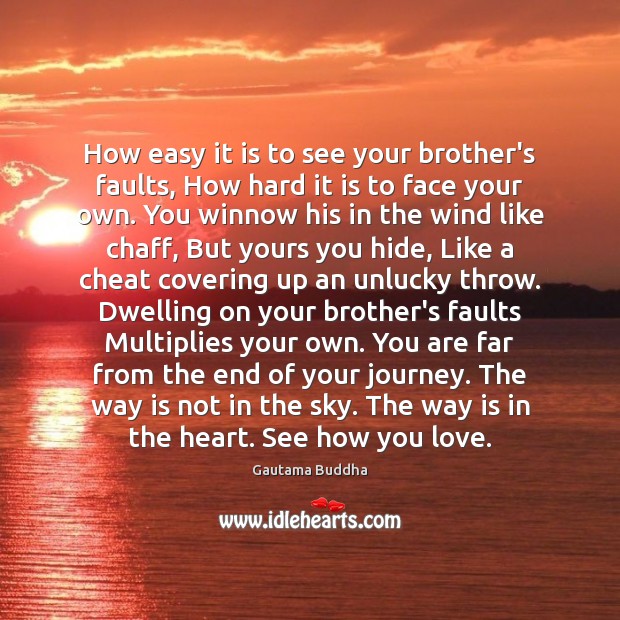 How easy it is to see your brother’s faults, How hard it Cheating Quotes Image