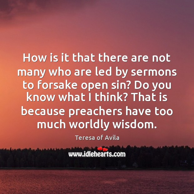 How is it that there are not many who are led by Teresa of Avila Picture Quote