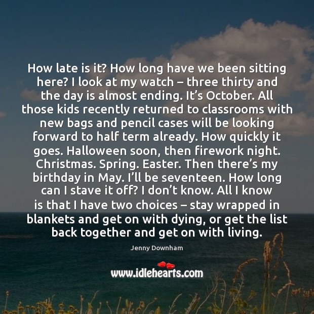 How late is it? How long have we been sitting here? I Halloween Quotes Image