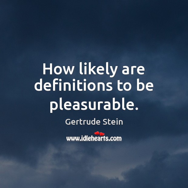 How likely are definitions to be pleasurable. Image