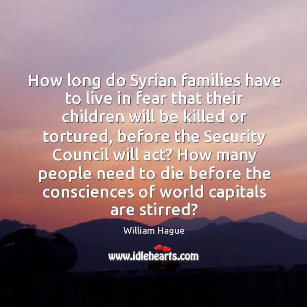 How long do Syrian families have to live in fear that their Image