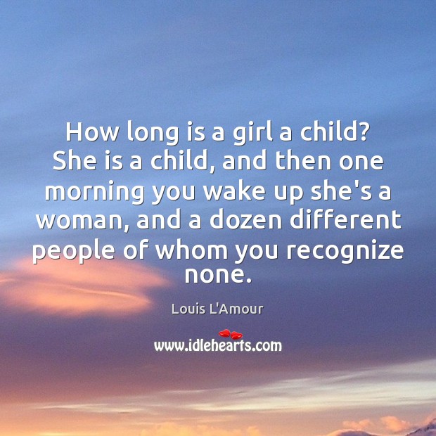 How long is a girl a child? She is a child, and Image