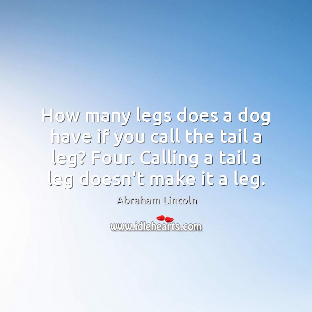 How many legs does a dog have if you call the tail Image