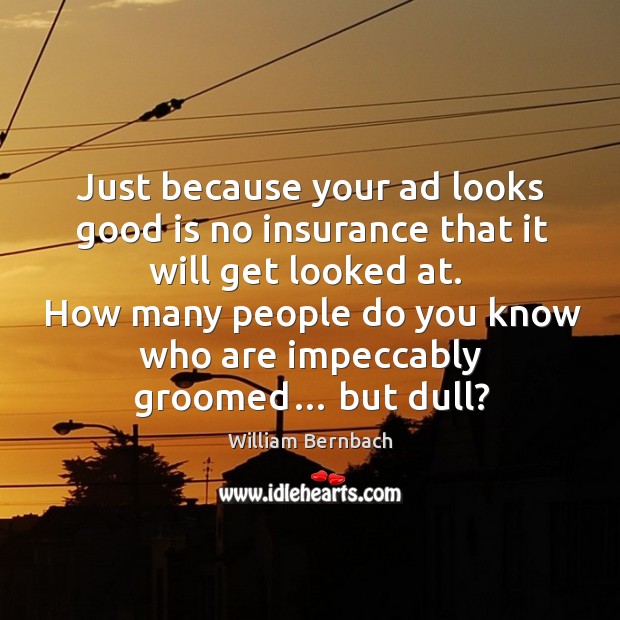 How many people do you know who are impeccably groomed… but dull? Image