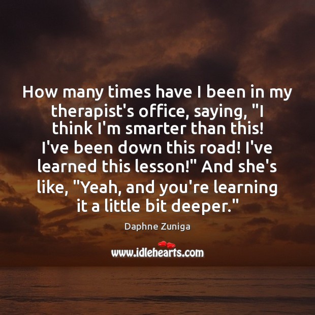 How many times have I been in my therapist’s office, saying, “I Image