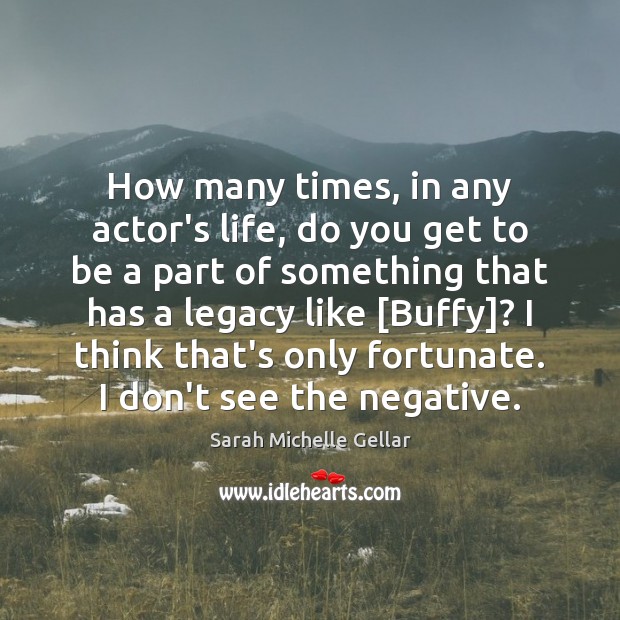 How many times, in any actor’s life, do you get to be Image