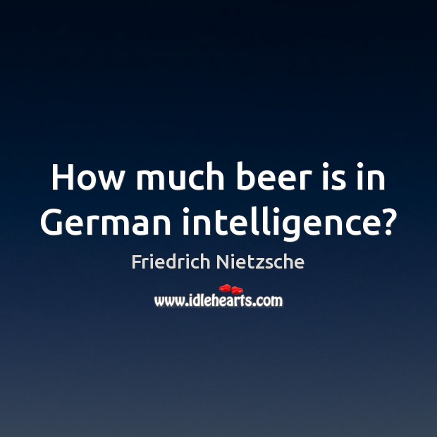 How much beer is in German intelligence? Image