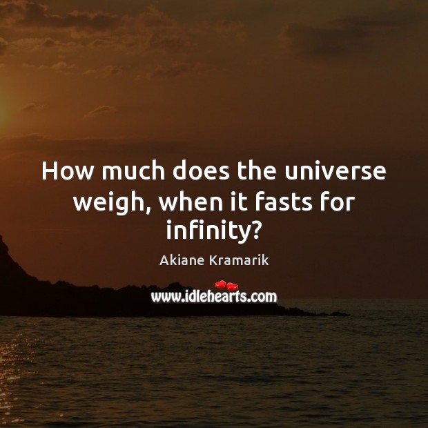 How much does the universe weigh, when it fasts for infinity? Image