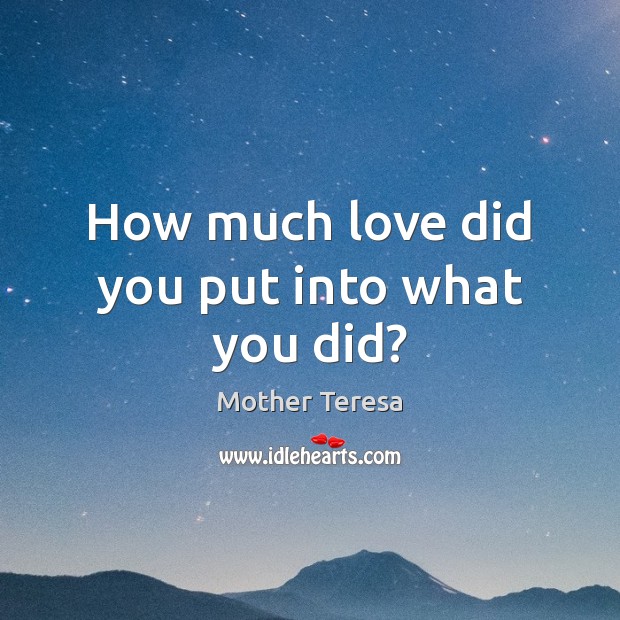 How much love did you put into what you did? Image