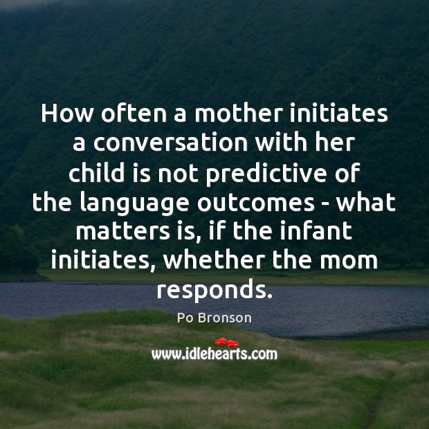 How often a mother initiates a conversation with her child is not Image