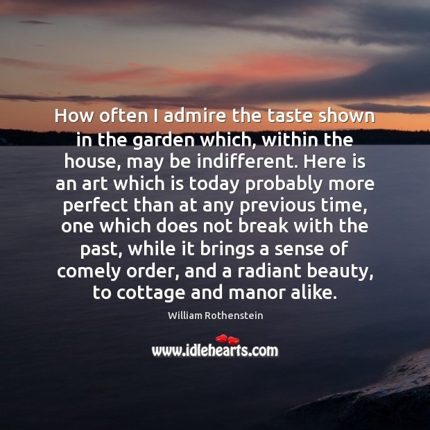 How often I admire the taste shown in the garden which, within Image