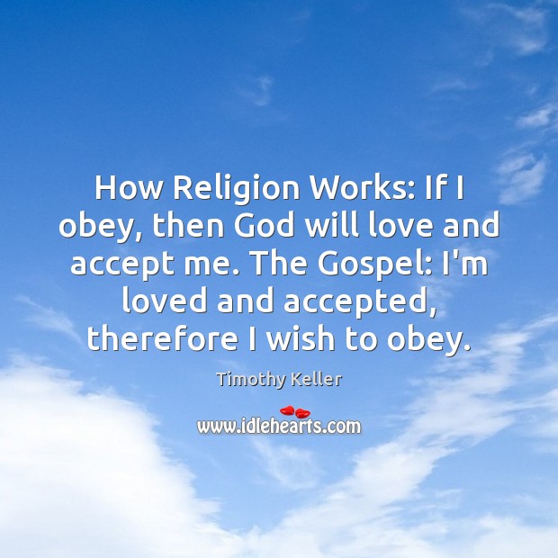 How Religion Works: If I obey, then God will love and accept Image