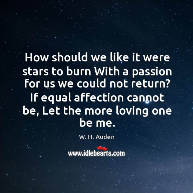 How should we like it were stars to burn With a passion Image