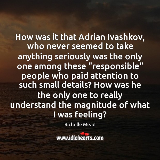 How was it that Adrian Ivashkov, who never seemed to take anything Image