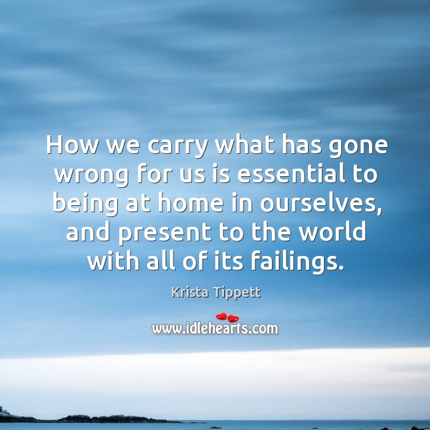 How we carry what has gone wrong for us is essential to Image