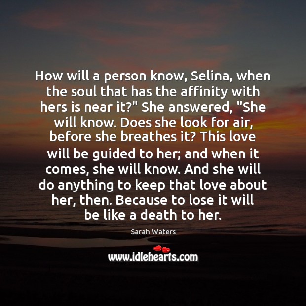 How will a person know, Selina, when the soul that has the Image