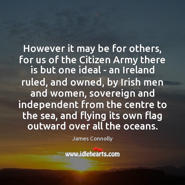However it may be for others, for us of the Citizen Army Image