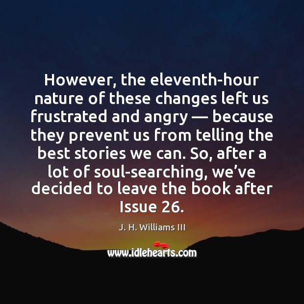However, the eleventh-hour nature of these changes left us frustrated and angry — Image