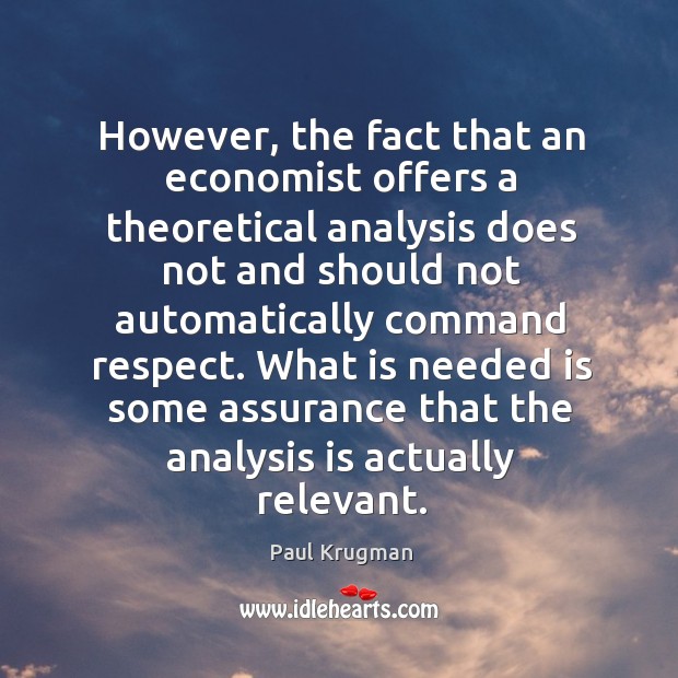 However, the fact that an economist offers a theoretical analysis does not Image