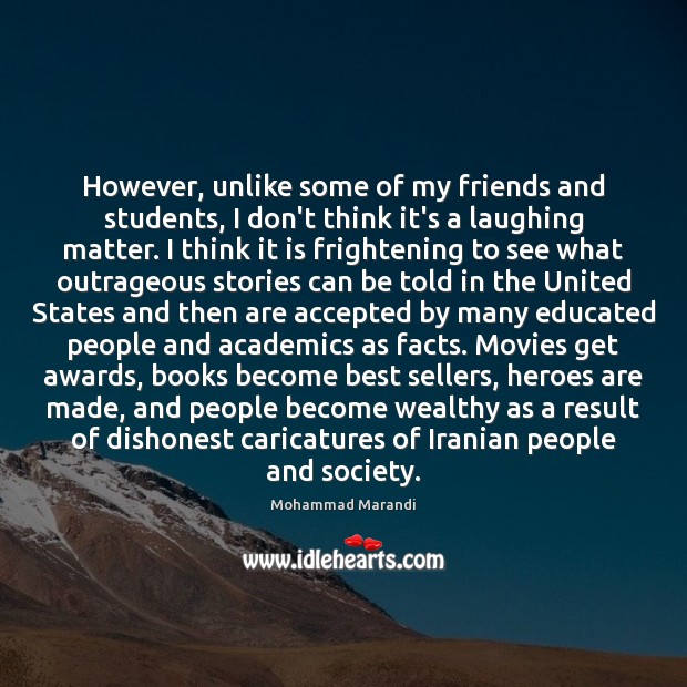 However, unlike some of my friends and students, I don’t think it’s Mohammad Marandi Picture Quote