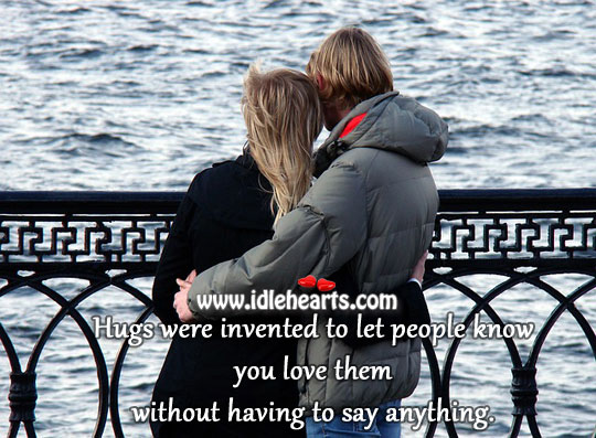 Hugs were invented to let people know you love Image