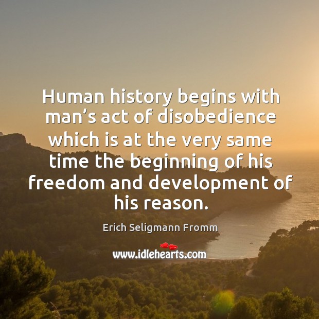 Human history begins with man’s act of disobedience which is at the very same time the beginning Image